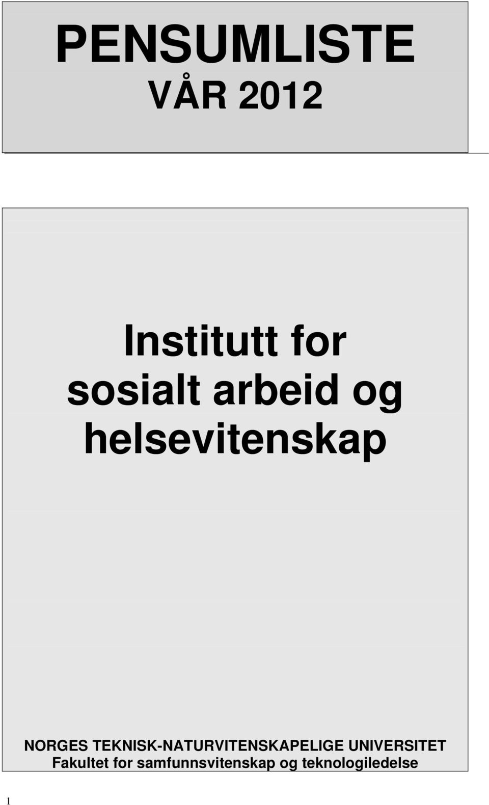 TEKNISK-NATURVITENSKAPELIGE UNIVERSITET