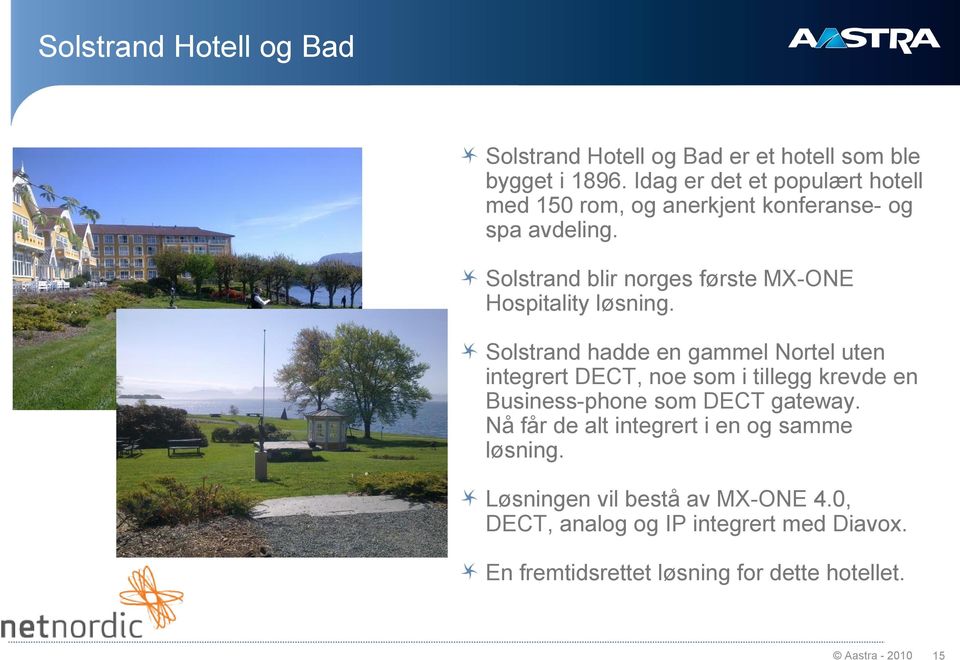 Solstrand blir norges første MX-ONE Hospitality løsning.