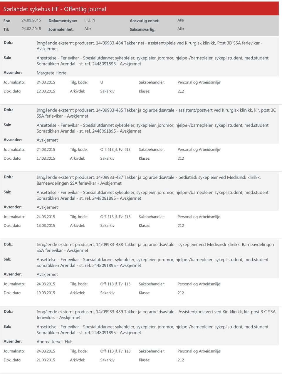 2015 Arkivdel: Sakarkiv 212 Inngående eksternt produsert, 14/09933-485 Takker ja og arbeidsavtale - assistent/postvert ved Kirurgisk klinikk, kir.