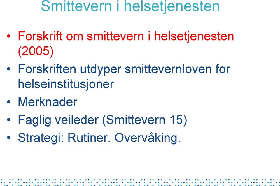 smittevernloven for helseinstitusjoner Merknader