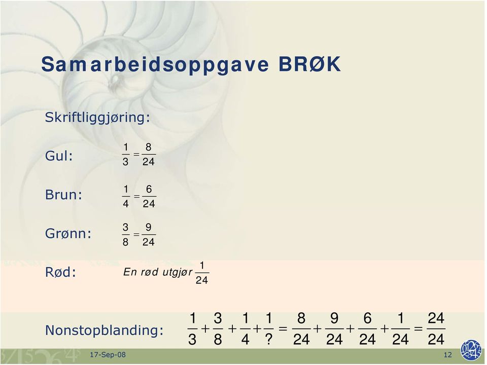 En rød utgjør 1 24 Nonstopblanding: 1 3 1 1 8 9 6