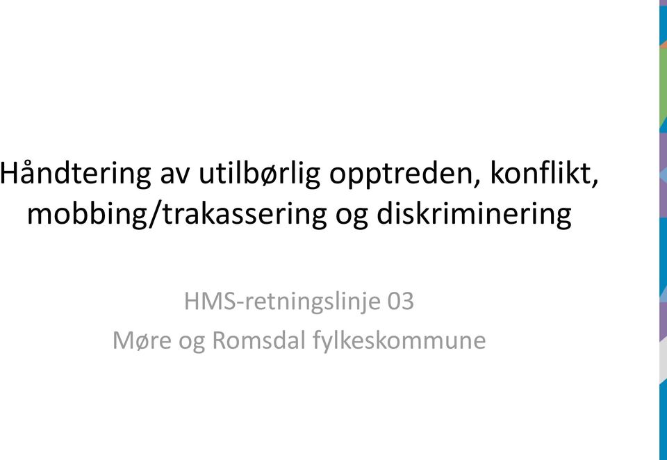 mobbing/trakassering og