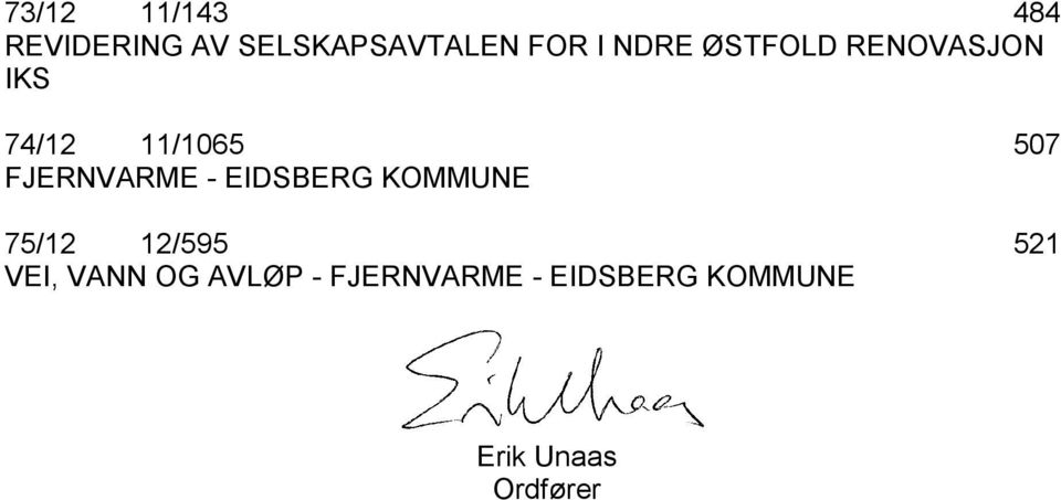 FJERNVARME - EIDSBERG KOMMUNE 75/12 12/595 521 VEI,