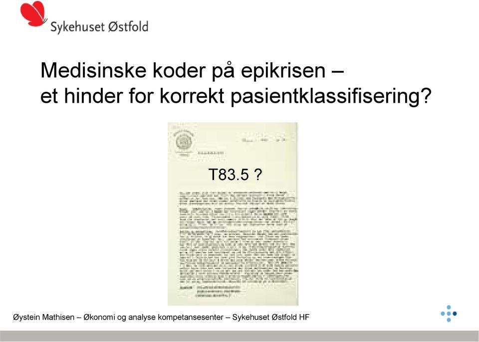 pasientklassifisering? T83.5?