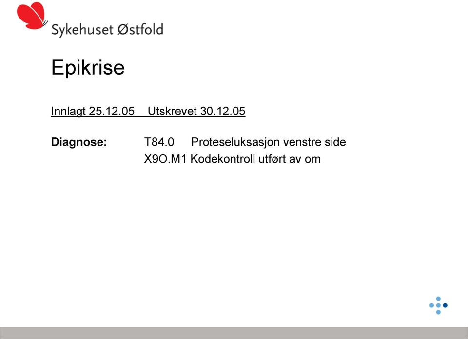 05 Diagnose: T84.