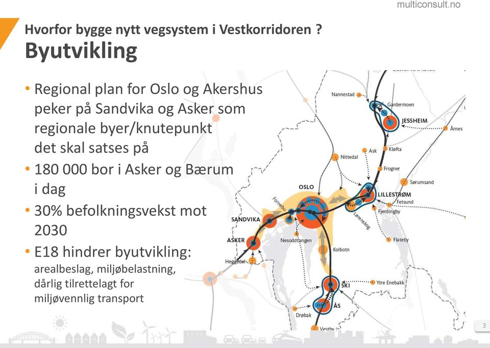 regionale byer/knutepunkt det skal satses på 180 000 bor i Asker og Bærum i dag 30%