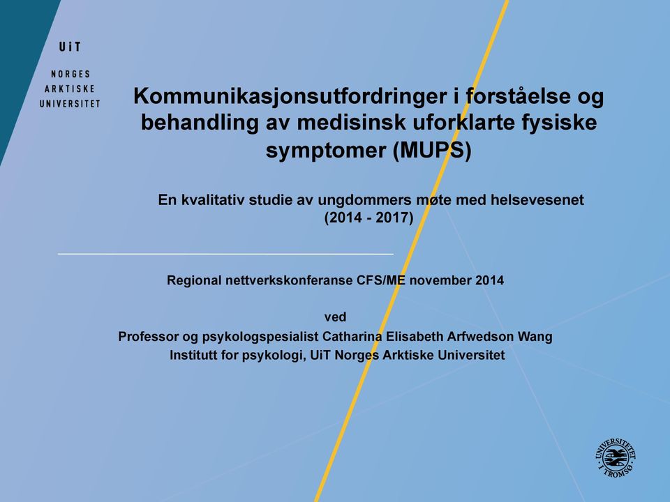 Regional nettverkskonferanse CFS/ME november 2014 ved Professor og psykologspesialist