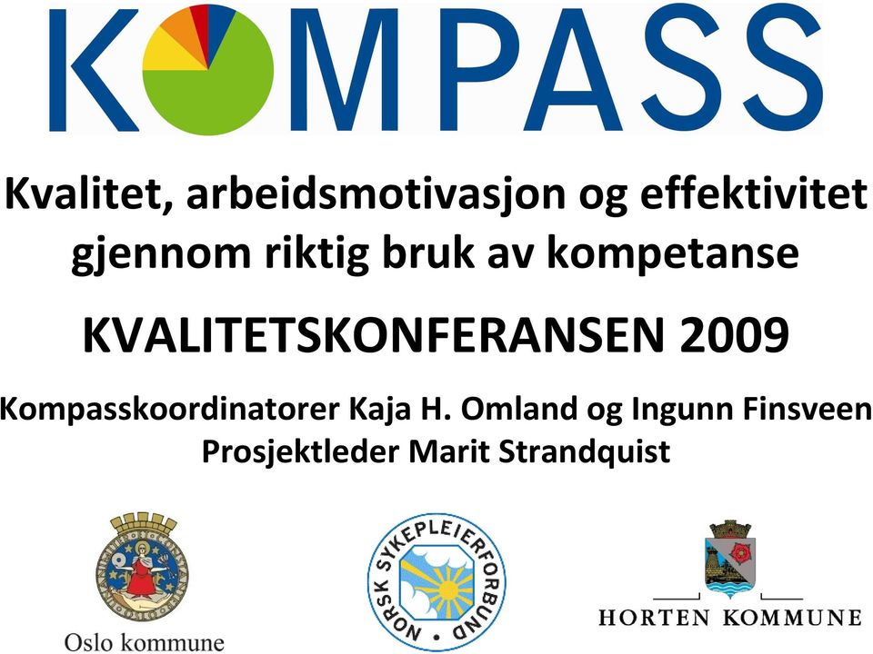 KVALITETSKONFERANSEN 2009 Kompasskoordinatorer