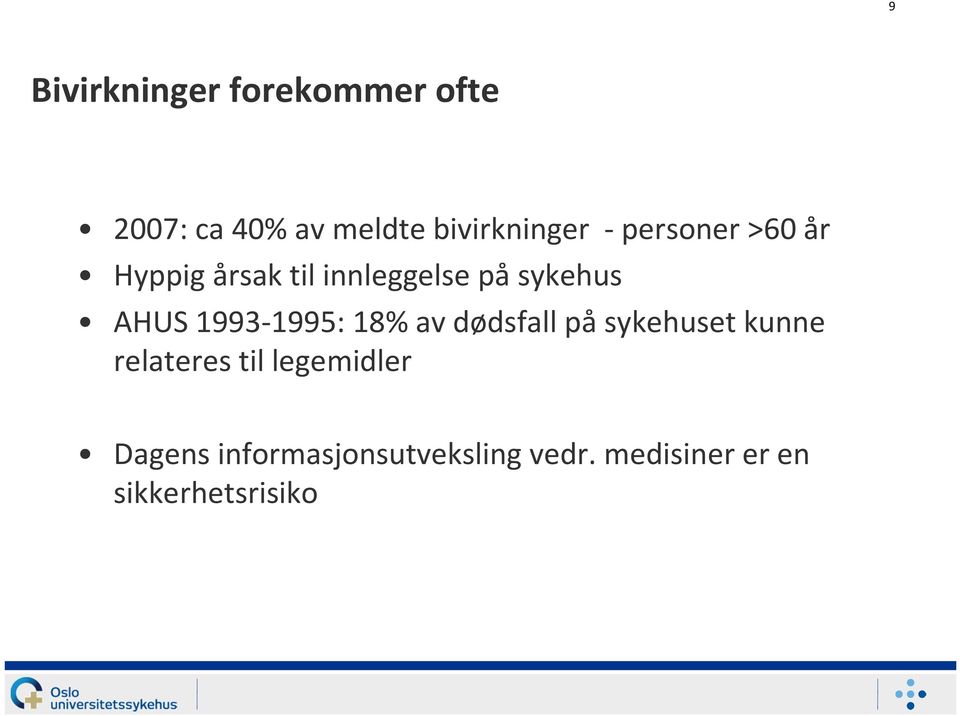 1993-1995: 18% av dødsfall påsykehuset kunne relateres til