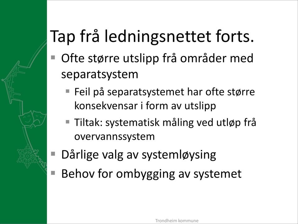 separatsystemet har ofte større konsekvensar i form av utslipp