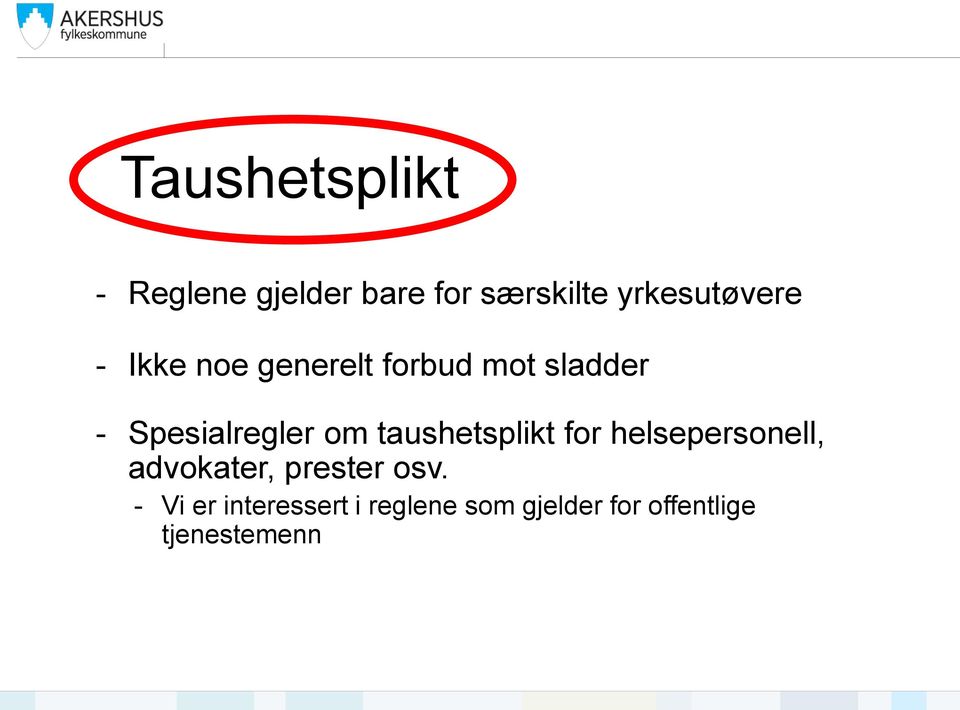 Spesialregler om taushetsplikt for helsepersonell, advokater,