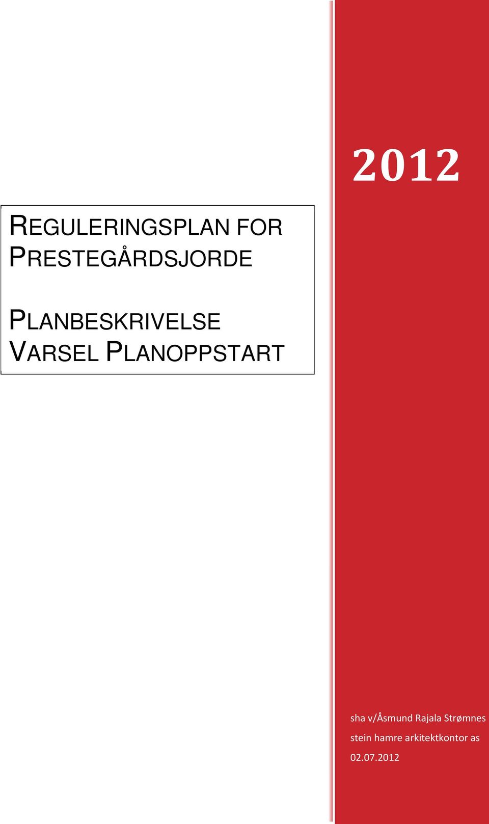 PLANBESKRIVELSE VARSEL