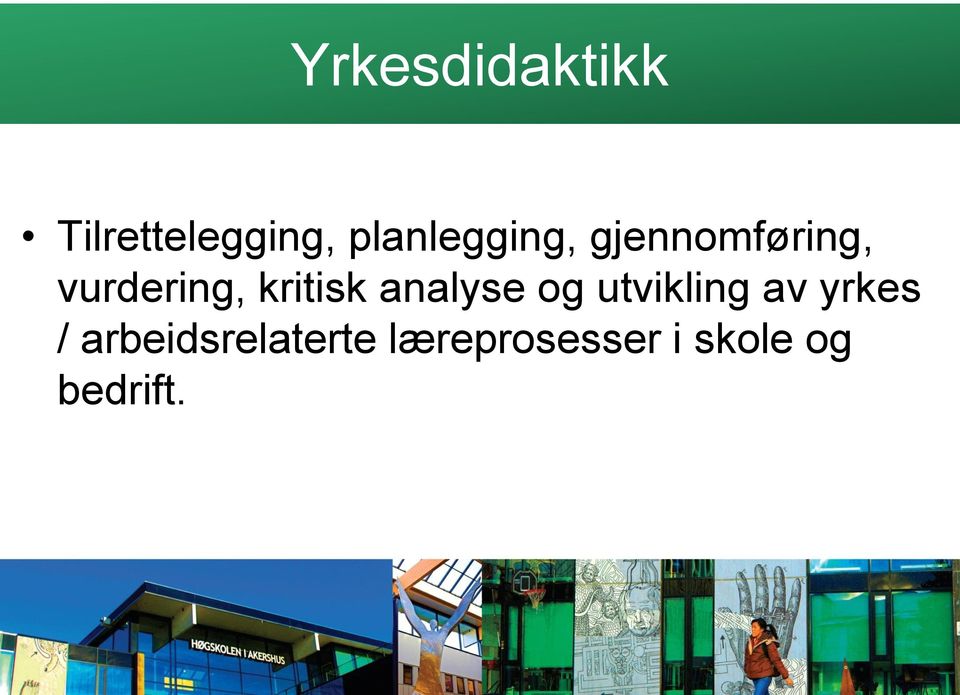 kritisk analyse og utvikling av yrkes /