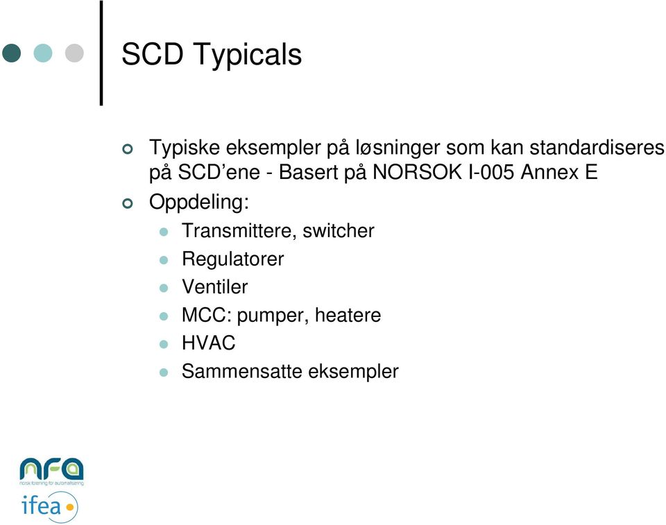 Annex E Oppdeling: Transmittere, switcher Regulatorer