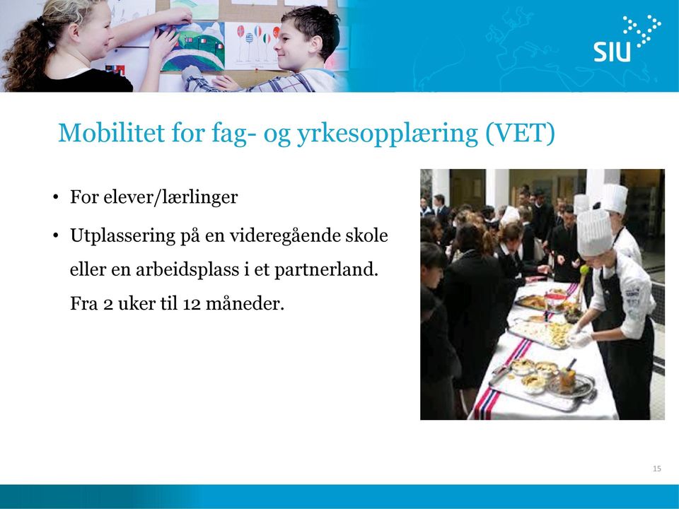 videregående skole eller en arbeidsplass i