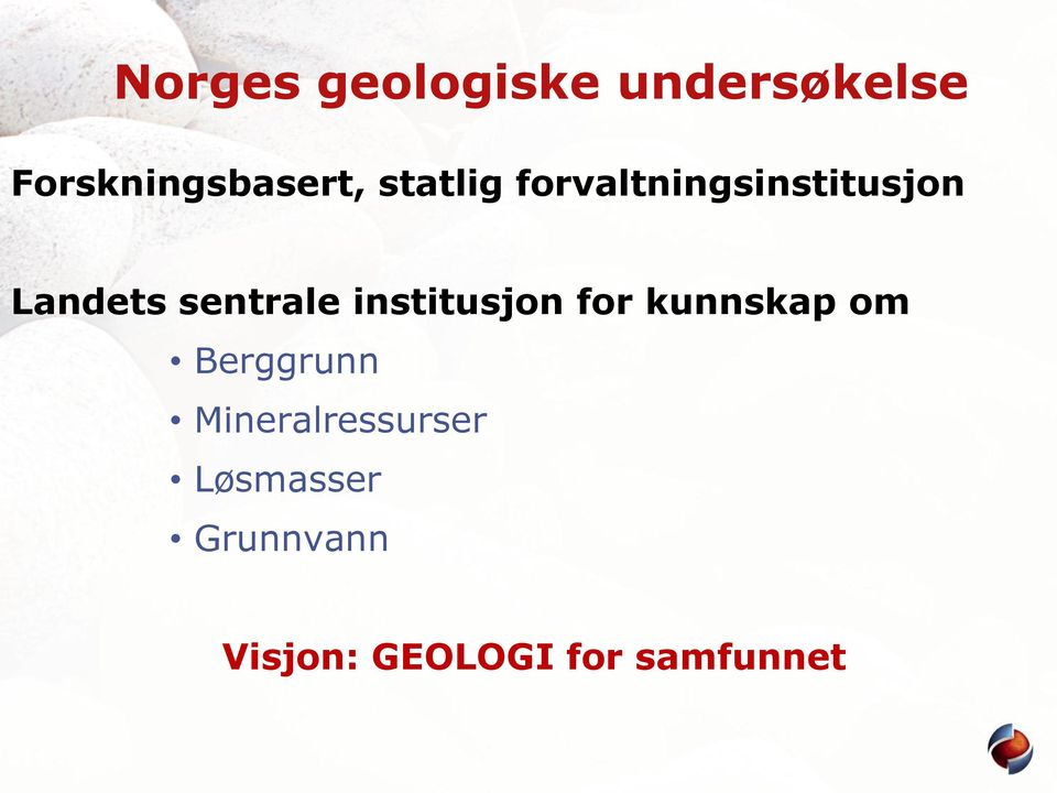 institusjon for kunnskap om Berggrunn