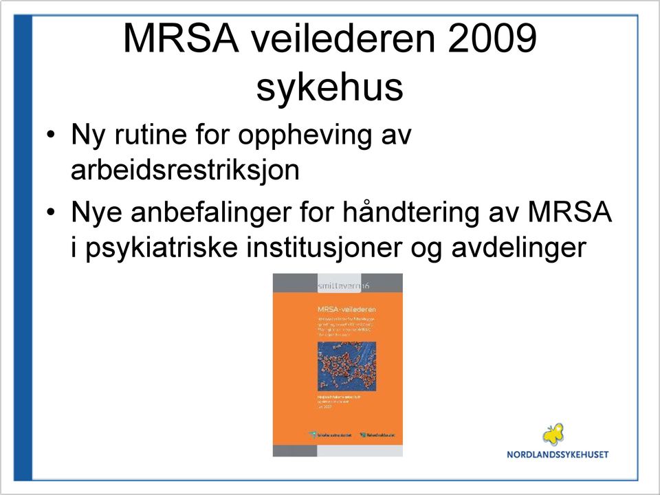anbefalinger for håndtering av MRSA i
