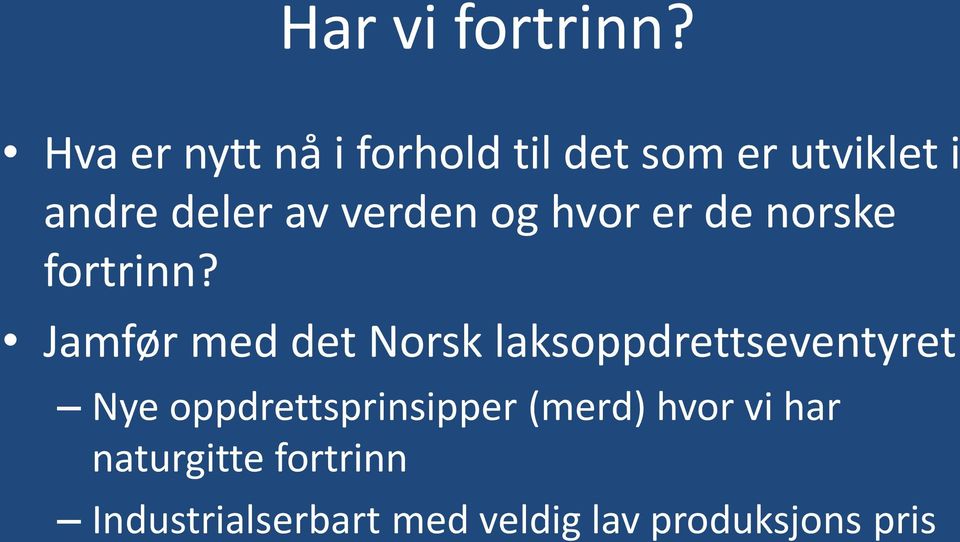 verden og hvor er de norske fortrinn?