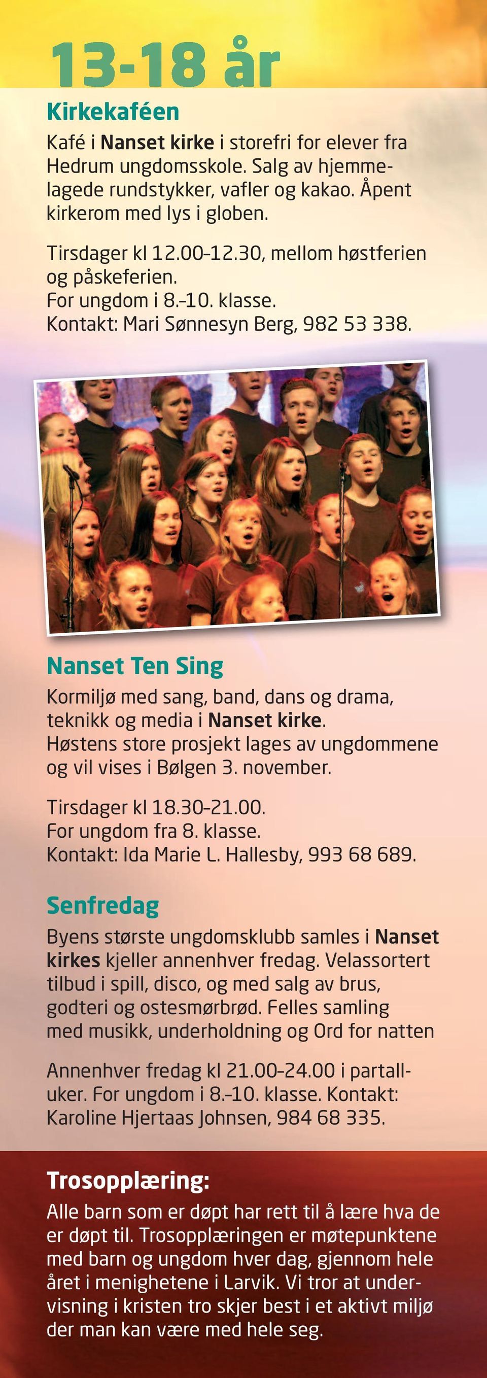 Høstens store prosjekt lages av ungdommene og vil vises i Bølgen 3. november. Tirsdager kl 18.30 21.00. For ungdom fra 8. klasse. Kontakt: Ida Marie L. Hallesby, 993 68 689.