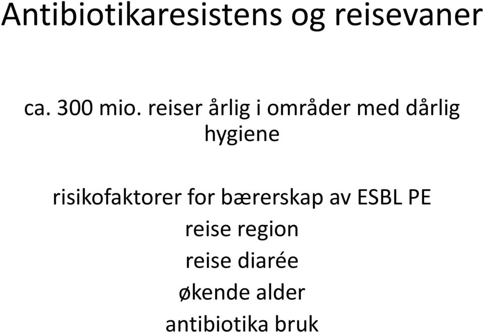 risikofaktorer for bærerskap av ESBL PE reise