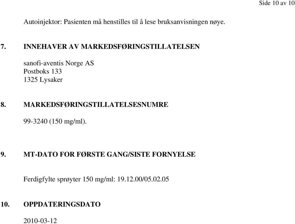 8. MARKEDSFØRINGSTILLATELSESNUMRE 99