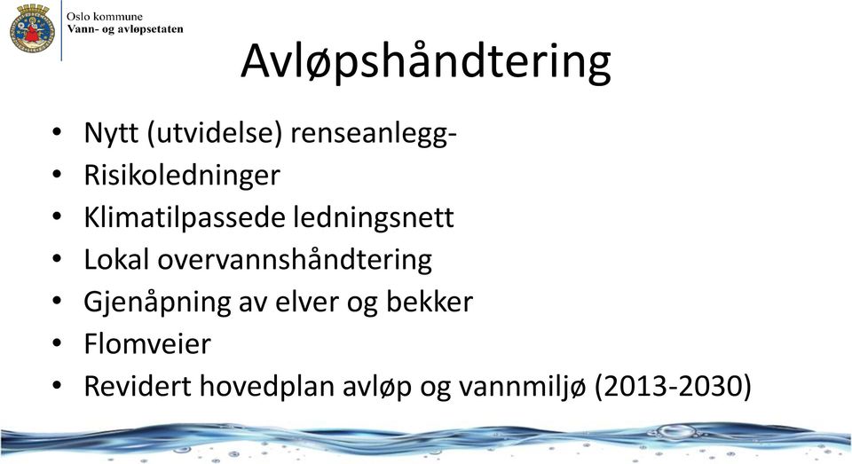 overvannshåndtering Gjenåpning av elver og bekker