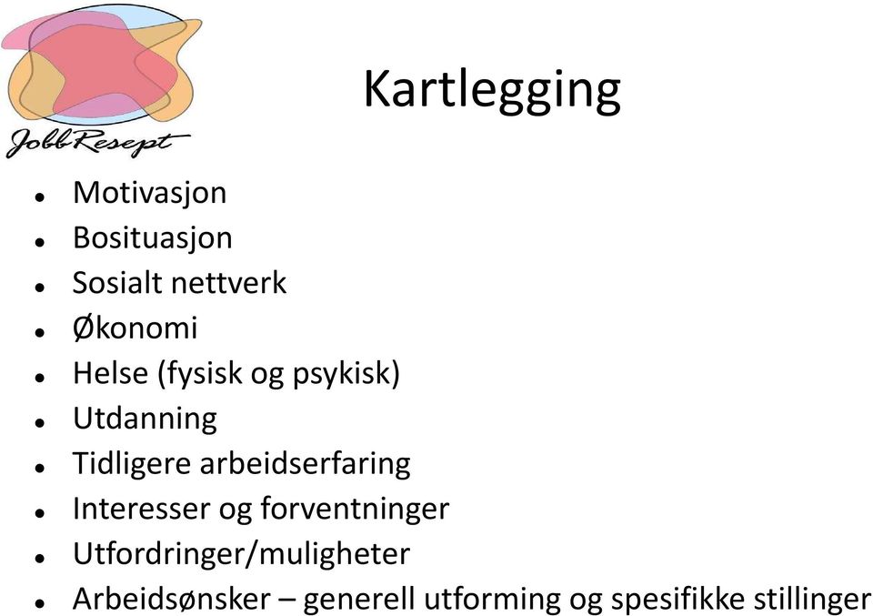 arbeidserfaring Interesser og forventninger