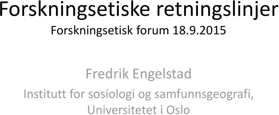 2015 Fredrik Engelstad Institutt for