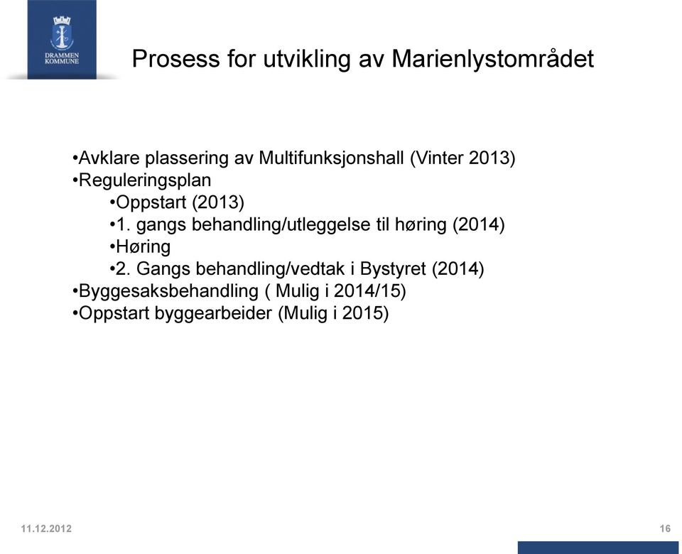 gangs behandling/utleggelse til høring (2014) Høring 2.