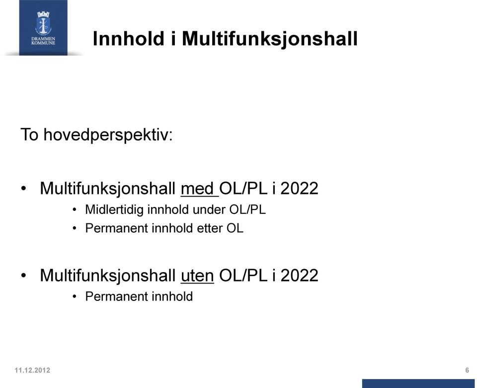 innhold under OL/PL Permanent innhold etter OL