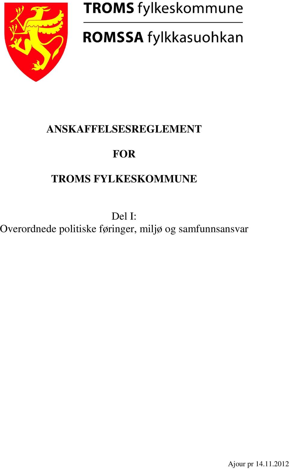 Overordnede politiske føringer,