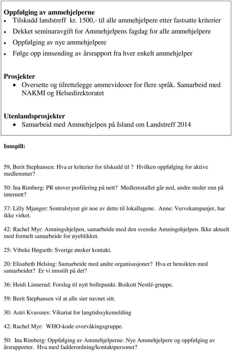 enkelt ammehjelper Prosjekter Oversette og tilrettelegge ammevideoer for flere språk.