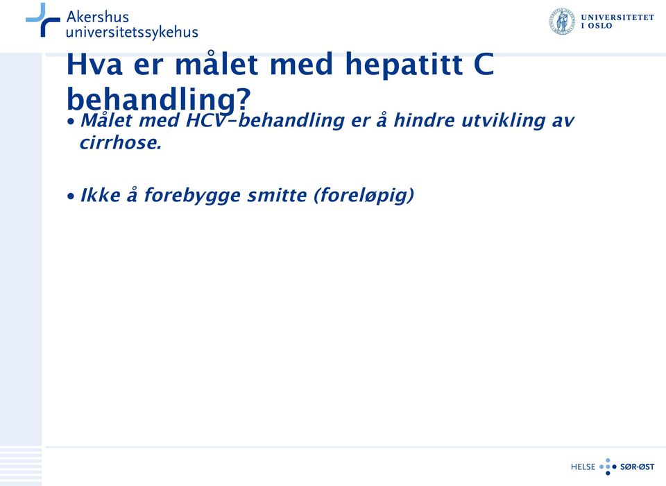 Målet med HCV-behandling er å