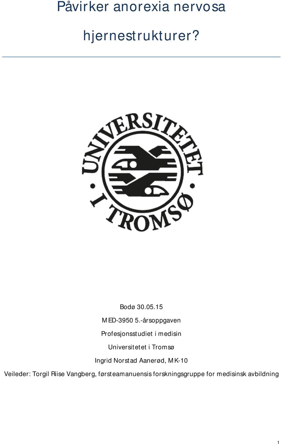 -årsoppgaven Profesjonsstudiet i medisin Universitetet i Tromsø