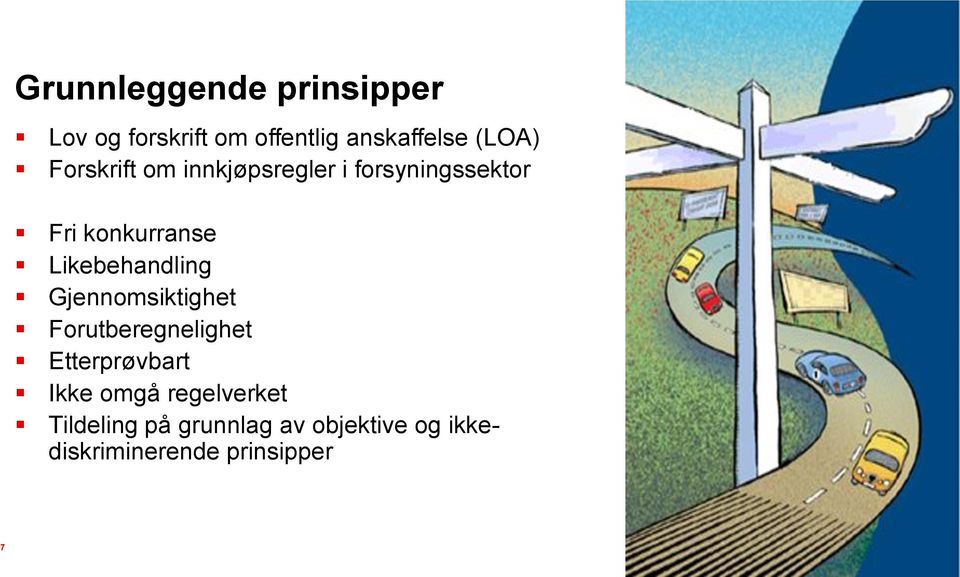 Likebehandling Gjennomsiktighet Forutberegnelighet Etterprøvbart Ikke