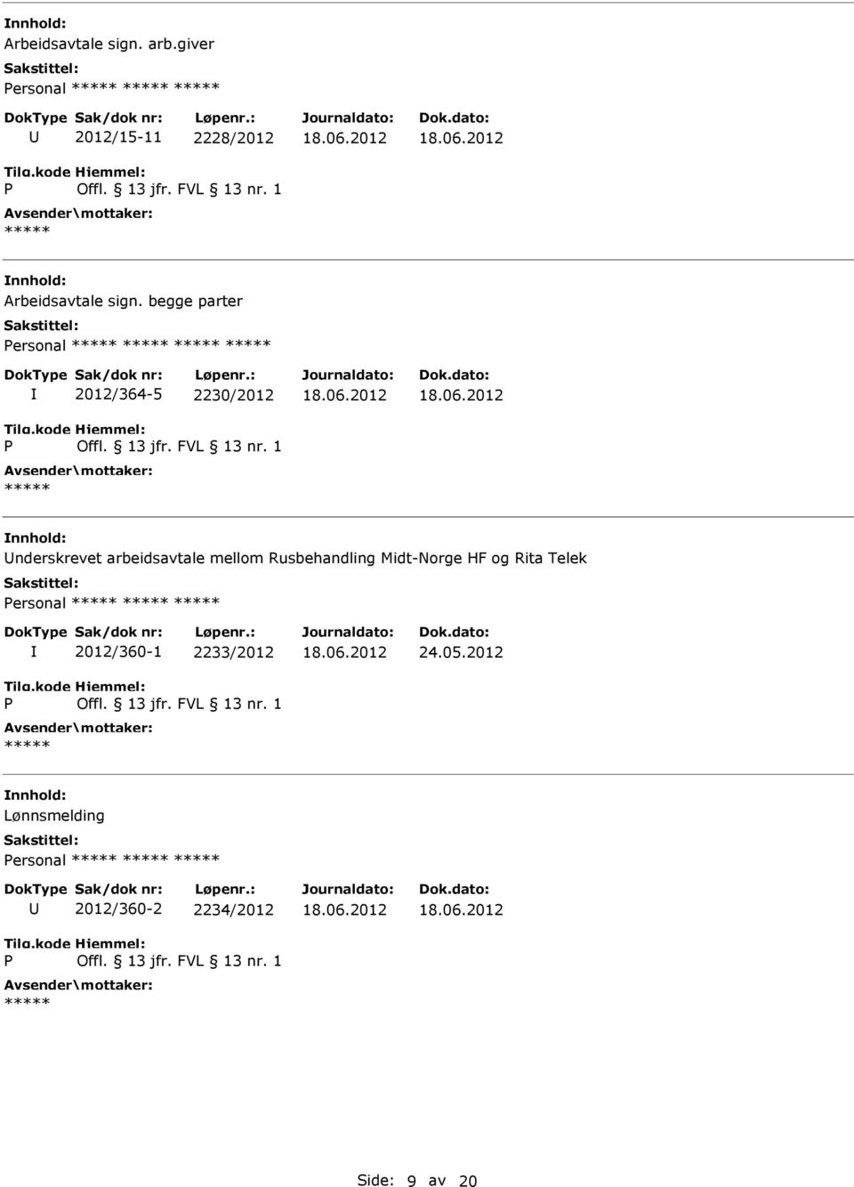 begge parter ersonal 2012/364-5 2230/2012 nderskrevet arbeidsavtale