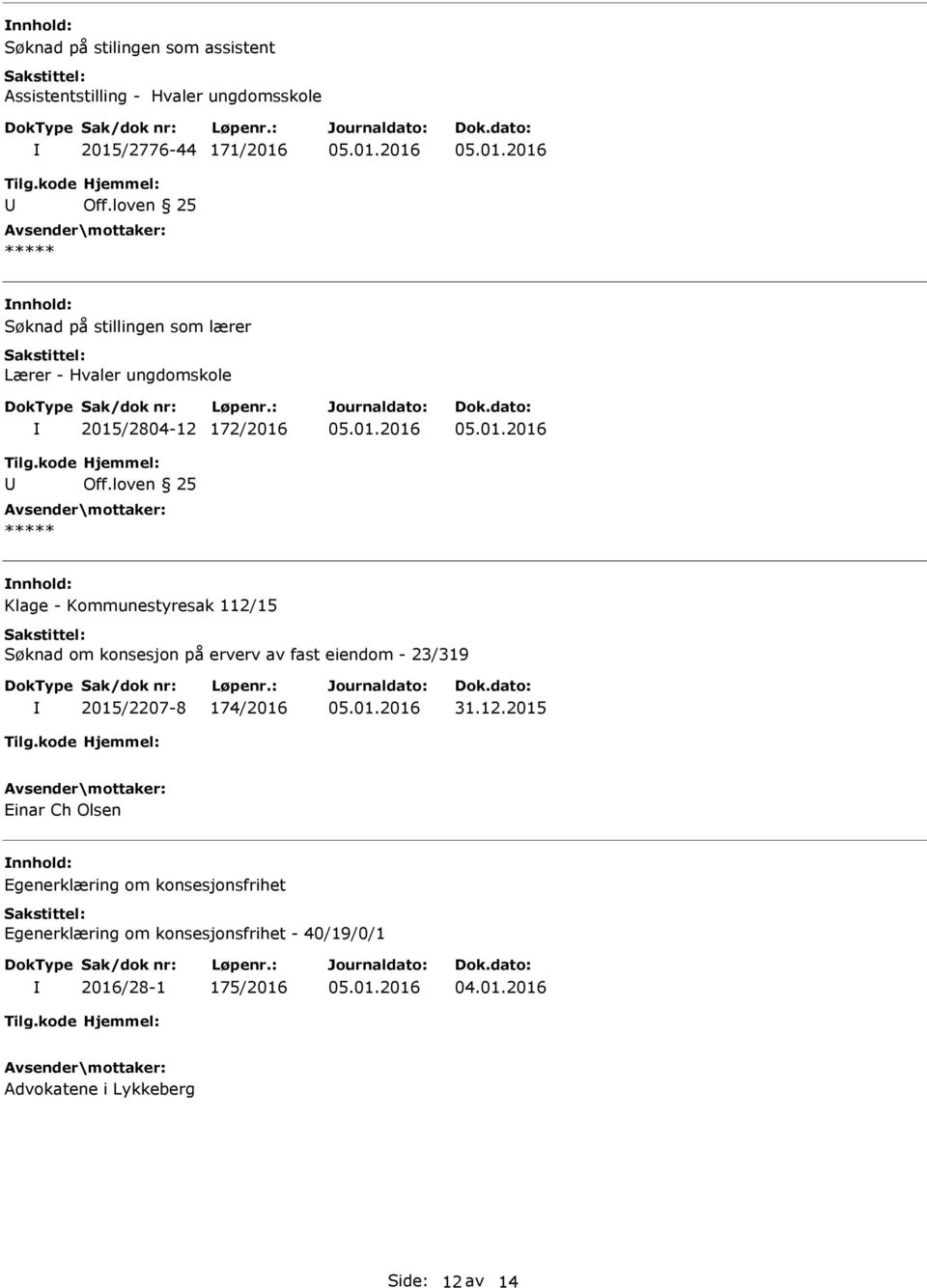 loven 25 ***** Klage - Kommunestyresak 112/