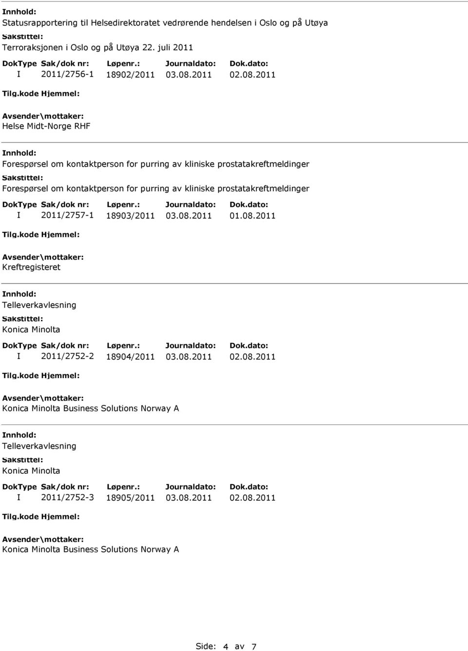 om kontaktperson for purring av kliniske prostatakreftmeldinger 2011/2757-1 18903/2011 Kreftregisteret Telleverkavlesning Konica Minolta