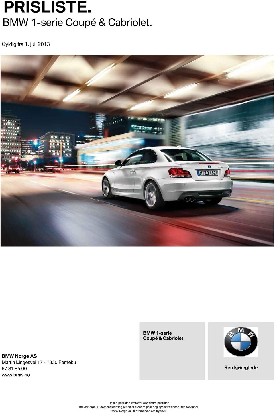 Fornebu 67 81 85 00 www.bmw.