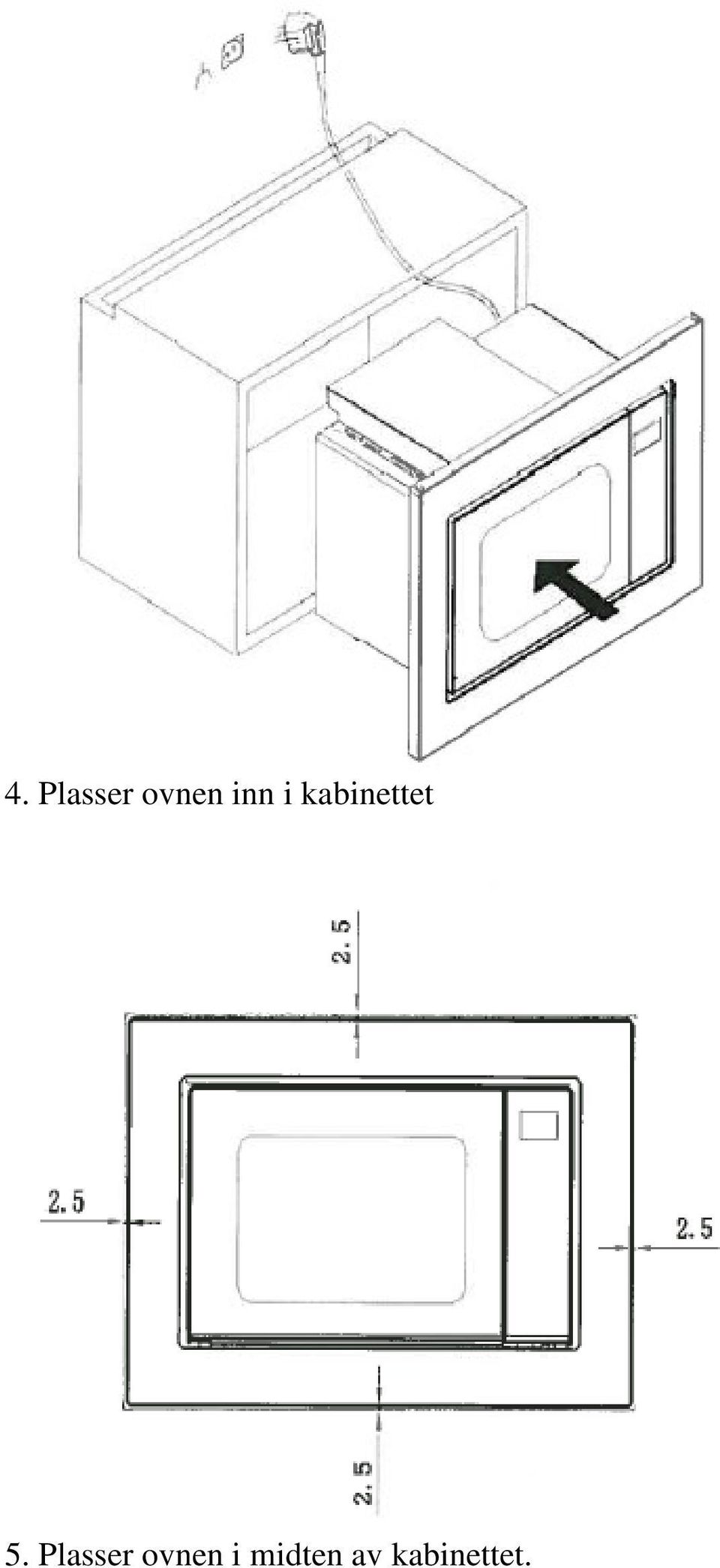 Plasser ovnen i