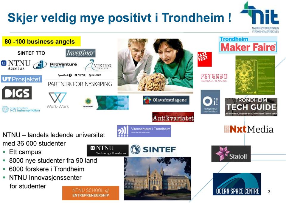 universitet med 36 000 studenter Ett campus 8000 nye