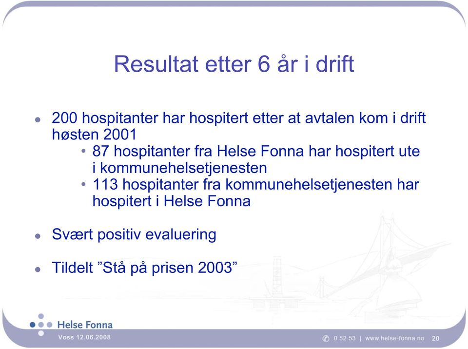 kommunehelsetjenesten 113 hospitanter fra kommunehelsetjenesten har hospitert