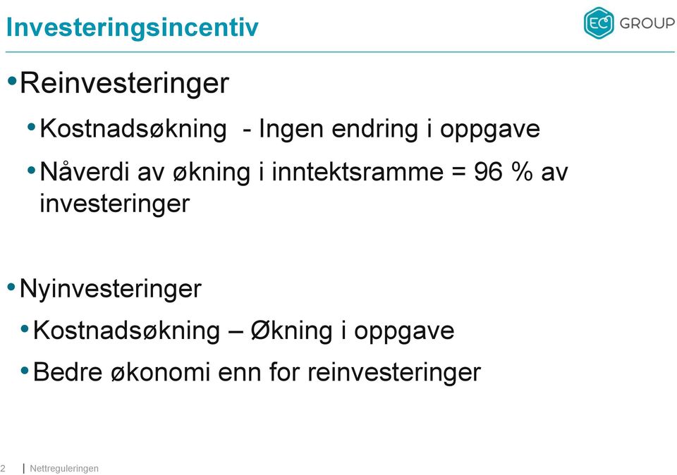 inntektsramme = 96 % av investeringer Nyinvesteringer