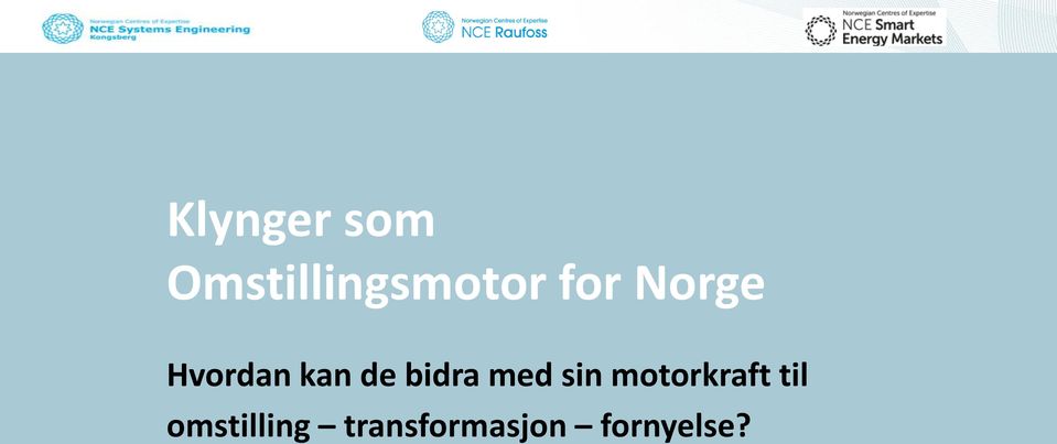 bidra med sin motorkraft til