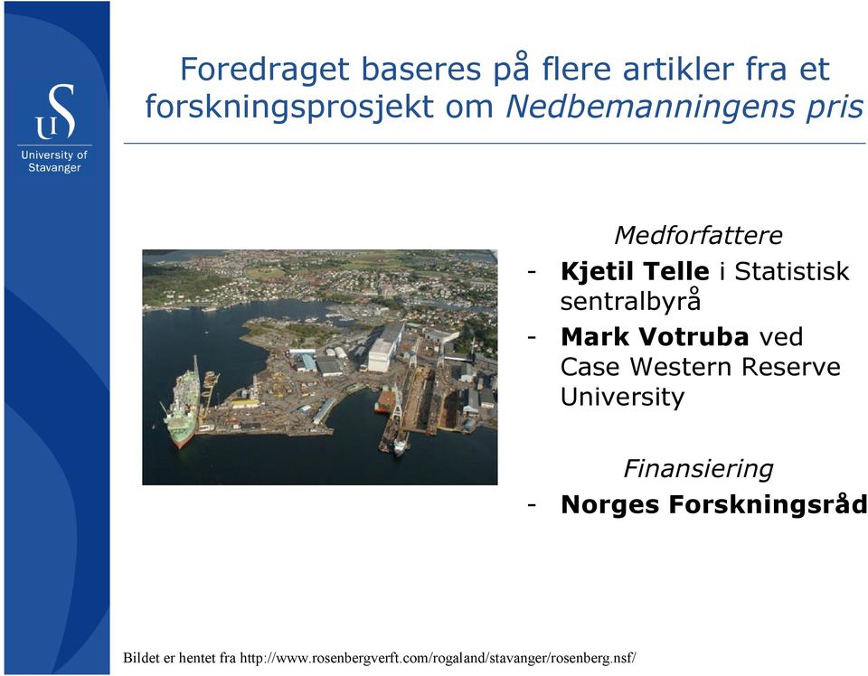 Mark Votruba ved Case Western Reserve University Finansiering - Norges