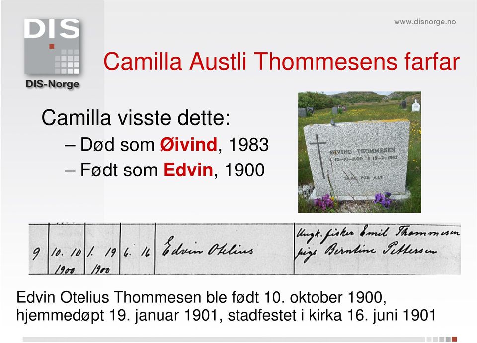 Edvin Otelius Thommesen ble født 10.
