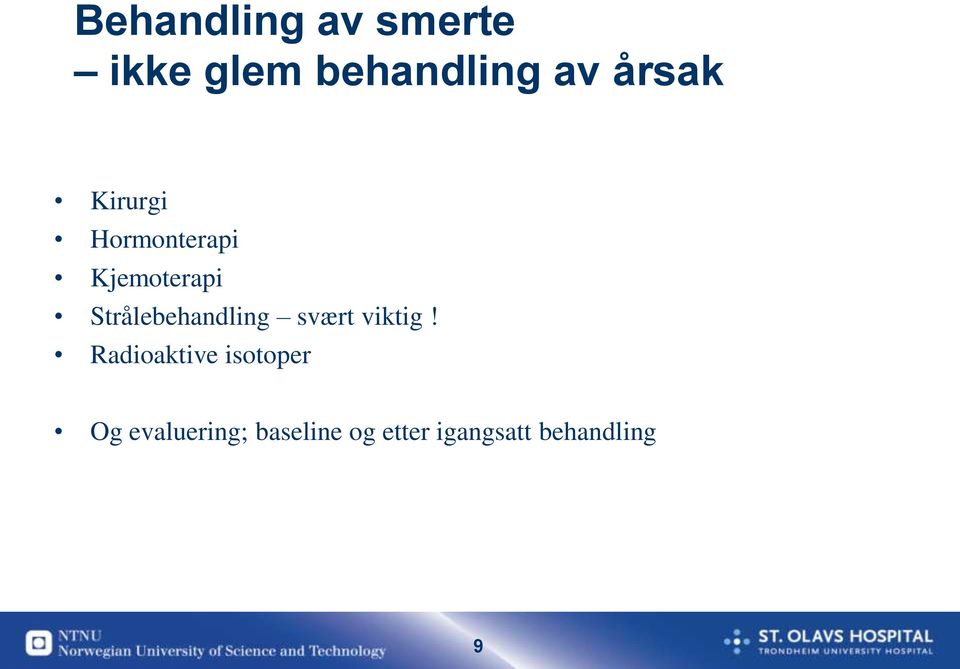 Strålebehandling svært viktig!