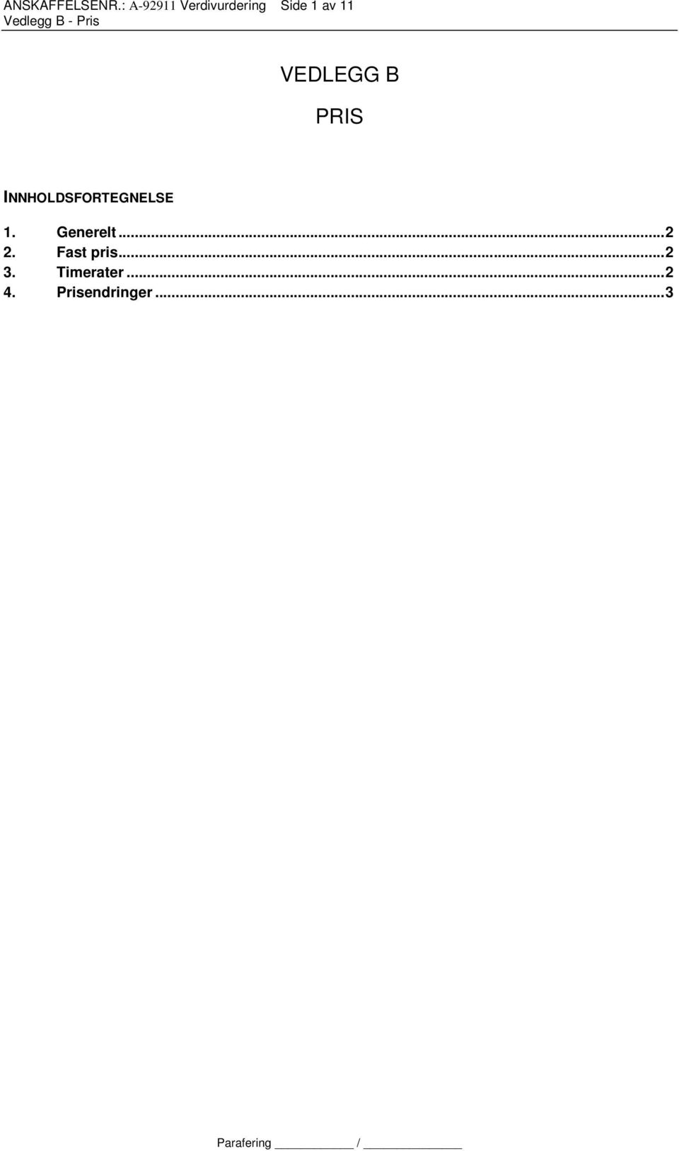 VEDLEGG B PRIS INNHOLDSFORTEGNELSE 1.