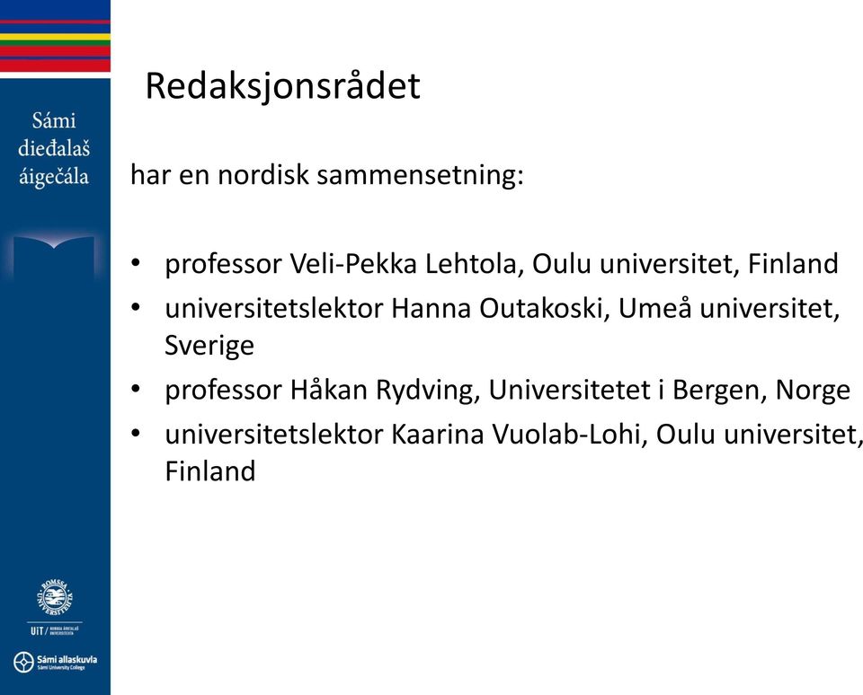 Umeå universitet, Sverige professor Håkan Rydving, Universitetet i