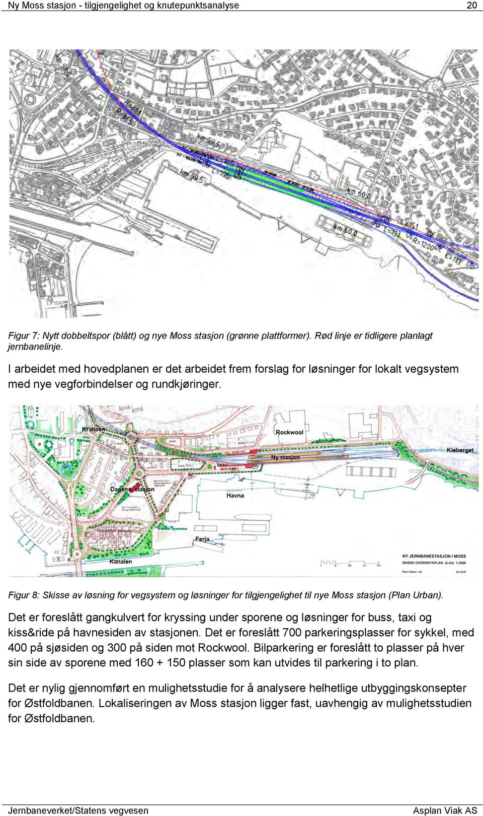 Figur 8: Skisse av løsning for vegsystem og løsninger for tilgjengelighet til nye Moss stasjon (Plan Urban).